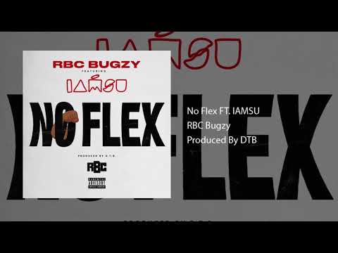 No Flex - RBC Bugzy Ft. Iamsu (Audio)