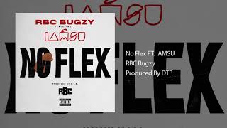 No Flex - RBC Bugzy Ft. Iamsu (Audio)