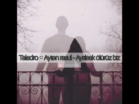 Taladro & Ayten Rasul -Ayrılsak ölürüz biz                                      #taladro #aytenrasul