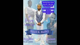 Aquil K  Bailey funeral Service