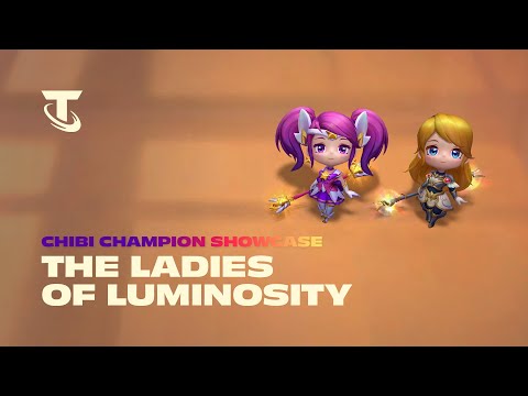 The Ladies of Luminosity | Chibi Champion Showcase - Teamfight Tactics