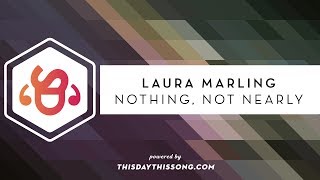 Laura Marling - Nothing, Not Nearly