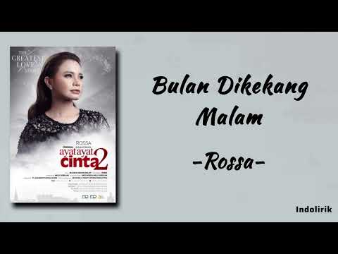 Rossa - Bulan Dikekang Malam 'OST Ayat Ayat Cinta 2' | Lirik Lagu