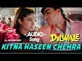 Kitna Haseen Chehra DILWALE Full MP3 Song HKP HINDI SONG