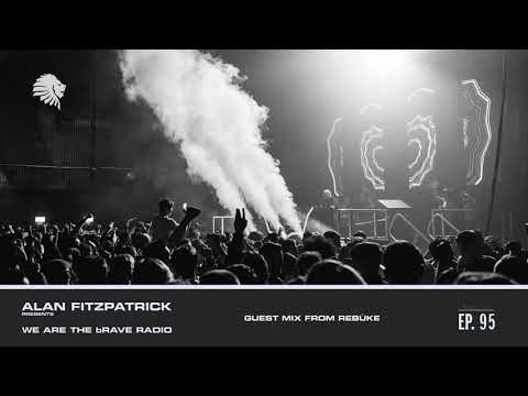 We Are The Brave Radio 095 (Guest Mix by Rebūke)