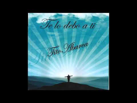 Tito Abarca - Renuncio a la Miseria