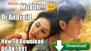 Download lagu Cara Download DILAN 1991 Terbaru Di Android mp3