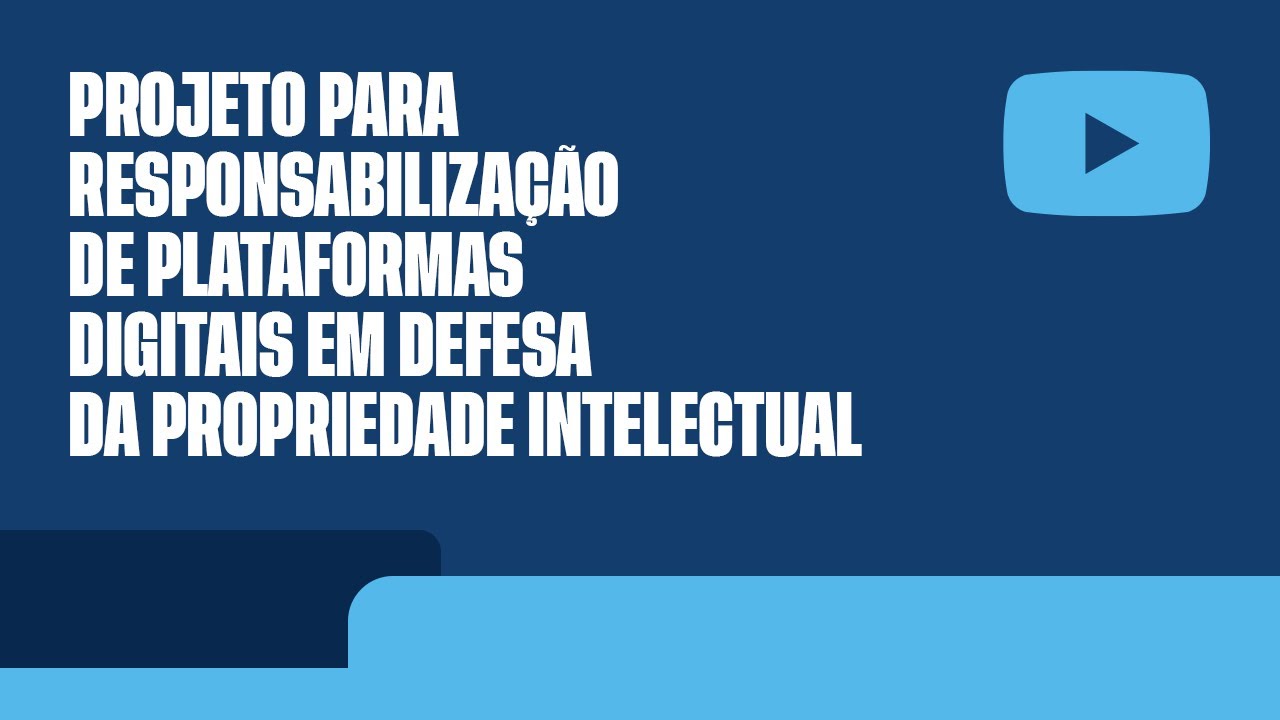 Projeto para responsabilização de plataformas digitais em defesa da propriedade intelectual