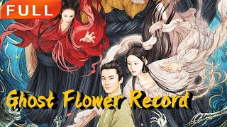 [MULTI SUB]Full Movie《Ghost Flower Record》|action|Original version without cuts|#SixStarCinema🎬