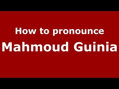 How to pronounce Mahmoud Guinia (Arabic/Morocco) - PronounceNames.com