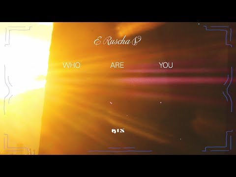 E Ruscha V - Who Are You