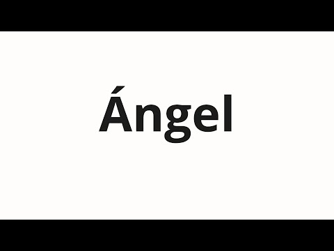How to pronounce Ángel