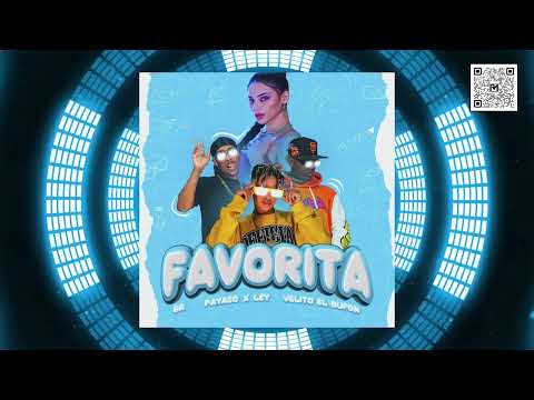 BR, Payaso X Ley, Velito El Bufon - Favorita (Audio Oficial)