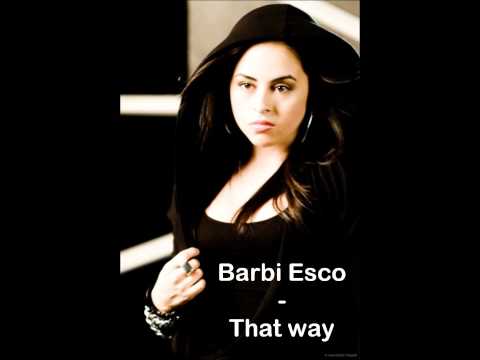 Barbi Esco - That Way