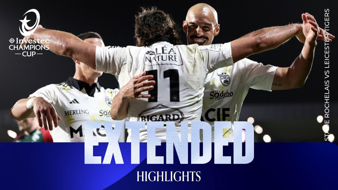 Extended Highlights - Stade Rochelais v Leicester Tigers | Investec Champions Cup 2025/26