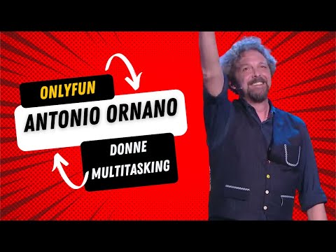 Onlyfun Antonio Ornano Risate assicurate con le donne multitasking