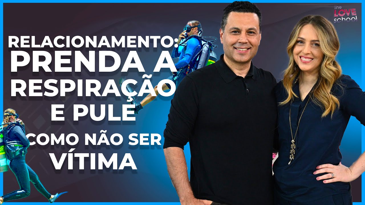 RELACIONAMENTO: PRENDA A RESPIRAÇÃO E PULE (como não ser vítima)