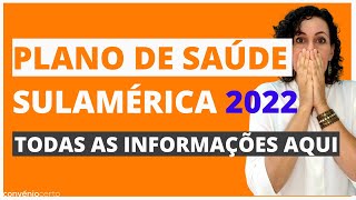PLANO DE SAÚDE SULAMÉRICA 2022 - Saiba tudo aqui