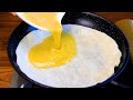 Just pour eggs on the tortilla and the result will be amazing! Simple and delicious