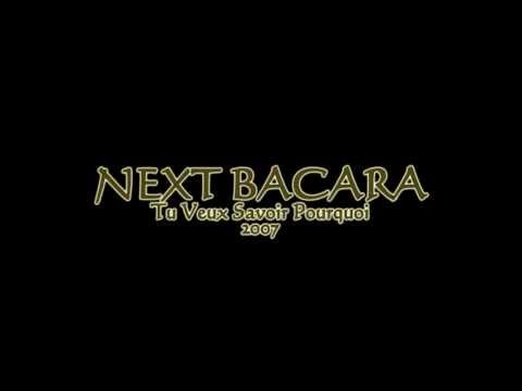 Next Bacara - Tu Veux Savoir Pourquoi