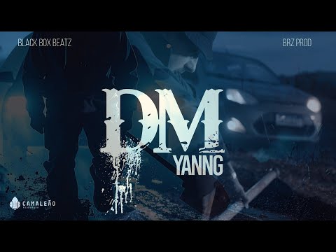 Yanng - DM [Prod. Black Box Beatz e BRZ Prod.]