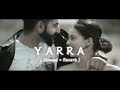 Yarra ( Slowed And Reverb ) | Sharry Mann | Slowed & Reverb Song Lover