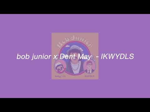 bob junior x Dent May - IKWYDLS (Official Audio)