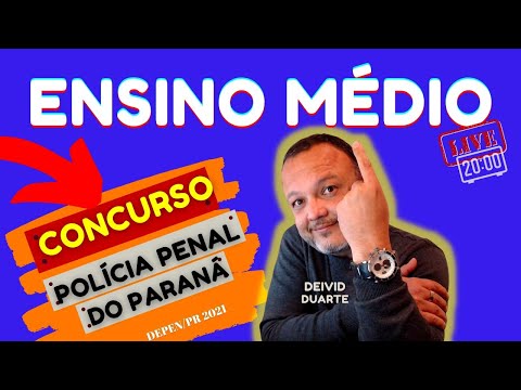 DEPEN PR 2021 CONCURSO DA POLÍCIA PENAL DO PARANÁ - Ensino Médio