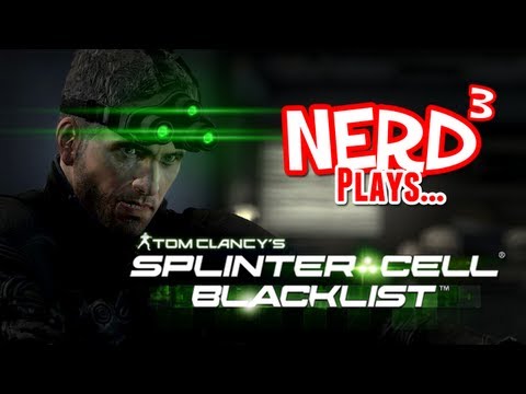 Nerd³ Plays...  Splinter Cell: Blacklist