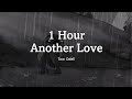 ( 1 Hour ) Another Love - Tom Odell ( Tiktok remix )