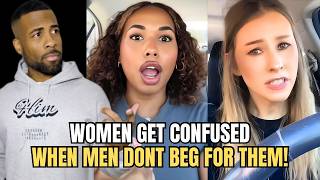 Women Are CONFUSED Because Men Don't Beg Anymore In Modern Dating!