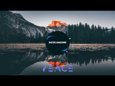 [Free] Peace - [Chill] - [Instrumental By Water_Shadows]