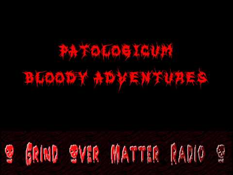 Patologicum - Bloody Adventures