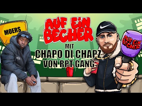 AUF EIN BECHER MIT CHAPO DI CHAPZ VON RPT GANG | @aufeintee7043