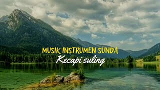 Download lagu musik instrumen kecapi suling sunda - musik bikin adem tenang (no copyright) mp3