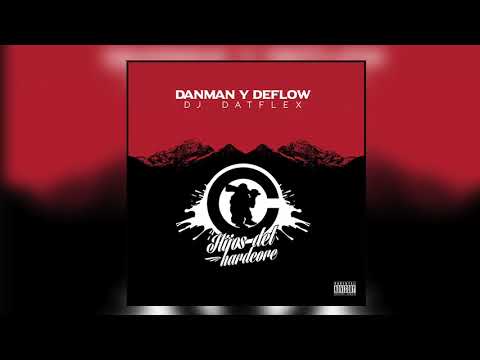 DANMAN Y DEFLOW - HIJOS DEL HARDCORE (DISCO COMPLETO)