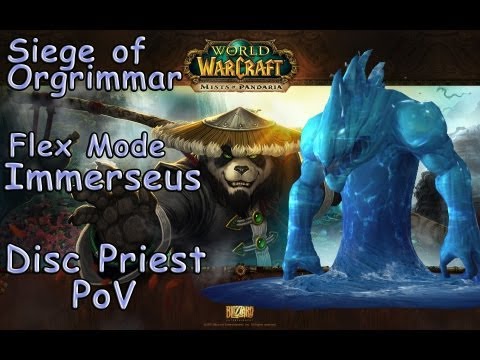 Immerseus Flex Mode Siege of Orgrimmar - Discipline Priest (PoV) Specific Guide
