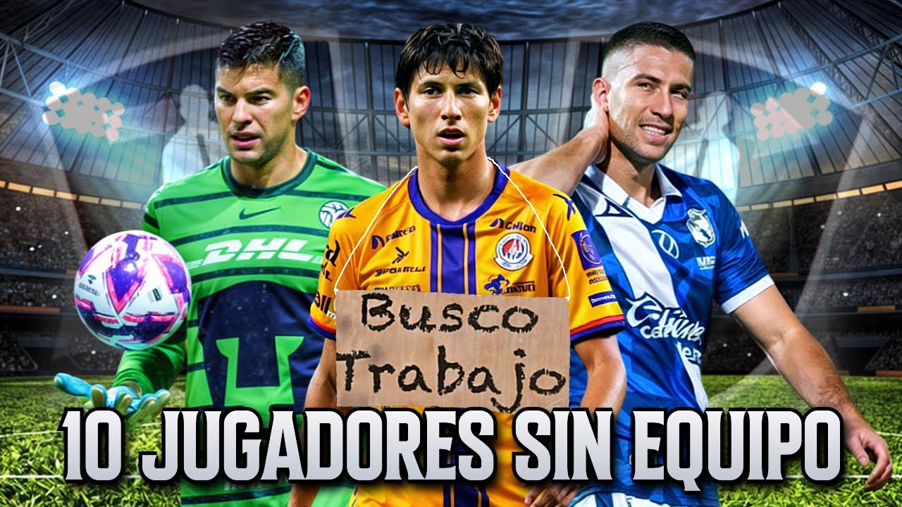 10 Jugadores Mexicanos que NO Tienen Equipo en 2025