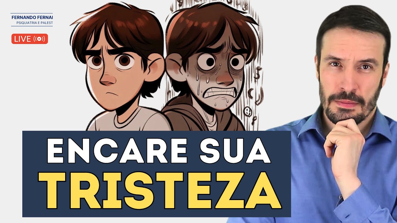 APRENDA A LIDAR COM A TRISTEZA DO DIA-A-DIA | Psiquiatra Fernando Fernandes