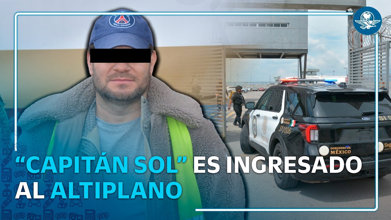 Capitán Sol” ya está en el Altiplano; así fue trasladado tras su captura en Zapopan