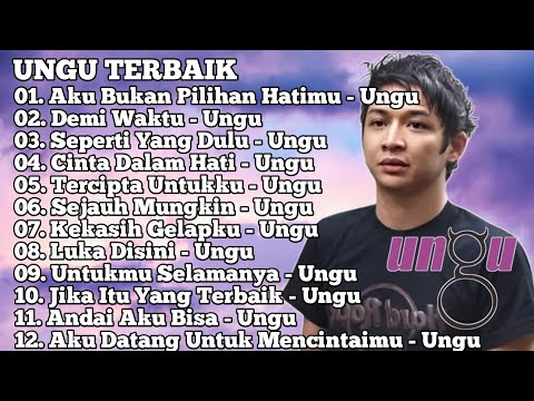 12 lagu Ungu Lirik Terbaik - Lagu Pilihan Terbaik Ungu - Lagu Pop Indonesia Terbaik Tahun 2000an