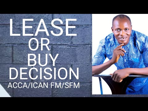 Lease vs Borrow to Buy Decisions: Operating Lease for ACCA & ICAN Strategic Financial Management FM