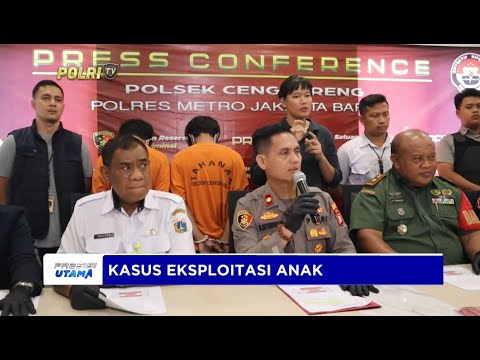 POLSEK CENGKARENG UNGKAP KASUS EKSPLOITASI ANAK