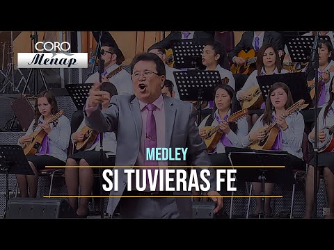 Medley de coros "Si tuvieras fe" | Coro Menap [HD]