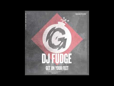 DJ Fudge - Get On Your Feet