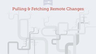 Pulling &amp; Fetching Changes from a Remote [Learn Git Video Course]