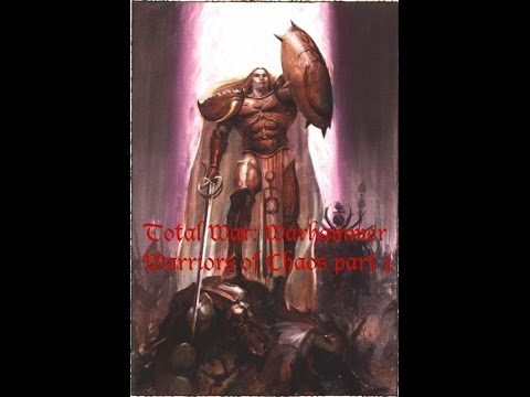 Total war Warhammer: Warriors of Chaos, Sigvald the Magnificent playthrough part 1. Hard