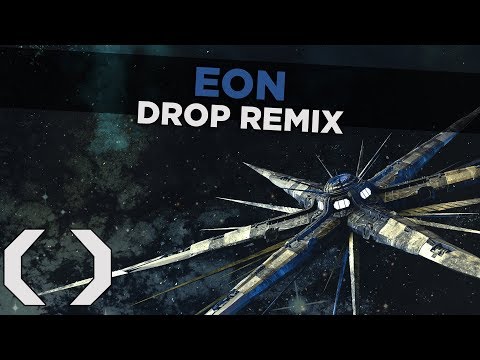 Video thumbnail for Eon [Drop Remix]
