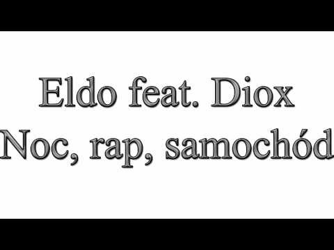 Eldo feat. Diox - Noc, rap, samochód