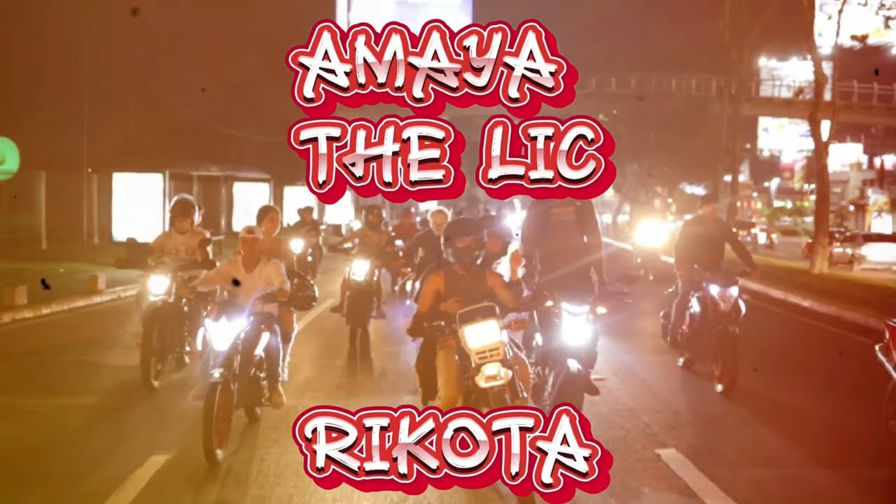 Amaya, The LIC || RIKOTA